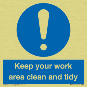 Keep your work area clean and tidy